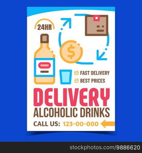 Delivery Alcoholic Drinks Promotion Poster Vector. Delivering Alcohol Drinks Service, Package With Beverage Bottle Advertising Banner. Fast Shipment And Sale Concept Template Style Color Illustration. Delivery Alcoholic Drinks Promotion Poster Vector