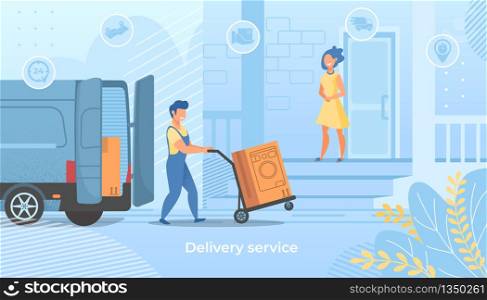 Delivery Service Banner. Worker Pushing Trolley with Washing Machine to Customer Woman Waiting at Home Entrance. Shipping, Logistics, Cargo Transportation by Car. Cartoon Flat Vector Illustration. Delivery Worker Push Trolley with Washing Machine