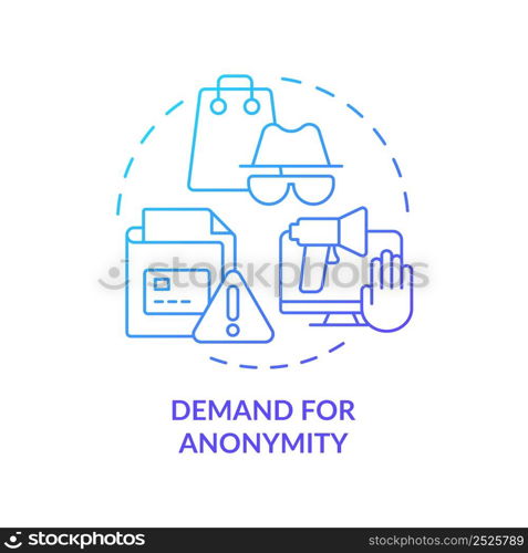 Demand for anonymity blue gradient concept icon. Privacy on internet. Customer behavior trend abstract idea thin line illustration. Isolated outline drawing. Myriad Pro-Bold font used. Demand for anonymity blue gradient concept icon