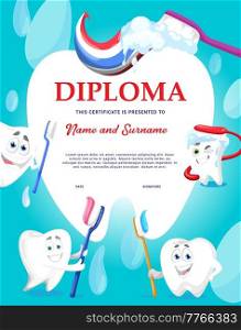 Dental care diploma. Happy cartoon teeth with brush and toothpaste. Vector kids certificate of funny clean tooth with paste characters. Hygiene and oral care frame, dentistry health diploma. Cartoon funny clean teeth characters, tooth paste
