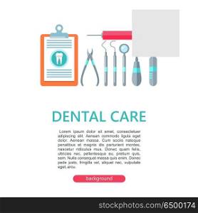 Dental care. Vector illustration.. Dental care. Vector illustration with place for text. For the design of flyers and brochures dental clinic. A set of dental supplies, tools.