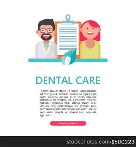 Dental care. Vector illustration.. Dental care. Vector illustration with place for text. For the design of flyers and brochures dental clinic. Dentist and patient.
