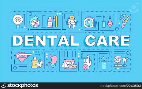 Dental care word concepts blue banner. Maintain healthy gums. Cleaning session. Infographics with icons on color background. Isolated typography. Vector illustration with text. Arial-Black font used. Dental care word concepts blue banner