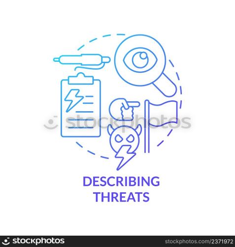 Describing threats blue gradient concept icon. Learning enemy forces actions. National security abstract idea thin line illustration. Isolated outline drawing. Myriad Pro-Bold font used. Describing threats blue gradient concept icon