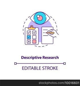 Descriptive research concept icon. Kind of scientific method idea thin line illustration. Process for analyzing and presenting data. Vector isolated outline RGB color drawing. Editable stroke. Descriptive research concept icon