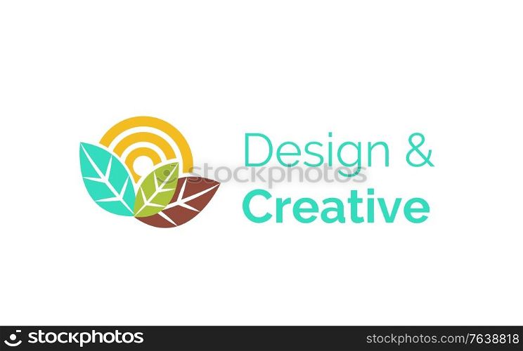 Design and creative vector, logo in flat style, isolated icon. Circle with lines and foliage, leaves foliage, logotype made for company, modern idea. Design and Creative, Logotype for Company Icon
