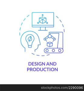 Design and production blue gradient concept icon. Circular economy process abstract idea thin line illustration. Creating products and services. Isolated outline drawing. Myriad Pro-Bold font used. Design and production blue gradient concept icon