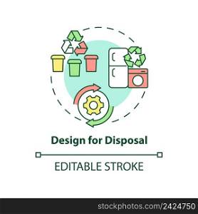 Design for disposal concept icon. Recycling of used products. Industrial ecology abstract idea thin line illustration. Isolated outline drawing. Editable stroke. Arial, Myriad Pro-Bold fonts used. Design for disposal concept icon