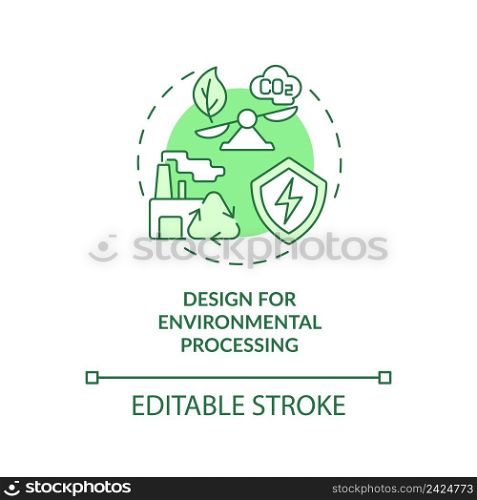 Design for environmental processing green concept icon. Industrial ecology abstract idea thin line illustration. Isolated outline drawing. Editable stroke. Arial, Myriad Pro-Bold fonts used. Design for environmental processing green concept icon