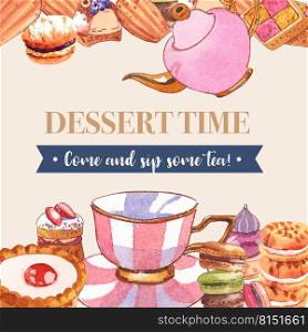 Dessert frame design with teapot, cup, pie, cupcake watercolor illustration. 