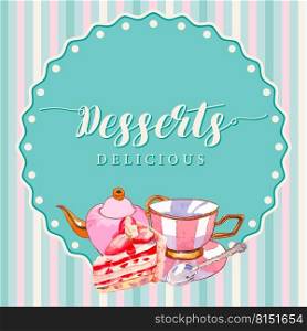 Dessert frame design with teapot, cup, strawberry cake watercolor illustration. 