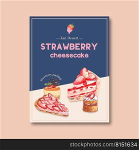 Dessert poster design with strawberry, cheesecake, cake watercolor illustration. 