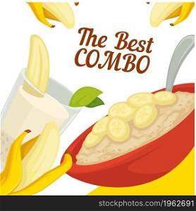Desserts and sweets combination on menu. Best combo of porridge and smoothie made of banana and milk. Tropical ingredients. Promo banner or poster, restaurant or cafe offer. Vector in flat style. Best combo, banana porridge and smoothie menu