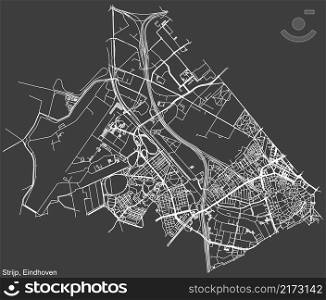 Detailed negative navigation white lines urban street roads map of the STRIJP DISTRICT of the Dutch regional capital city Eindhoven, Netherlands on dark gray background