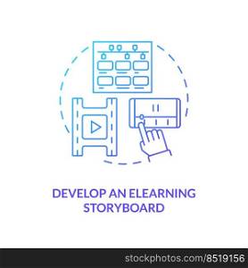 Develop eLearning storyboard blue gradient concept icon. Editing footage. Sales online training videos abstract idea thin line illustration. Isolated outline drawing. Myriad Pro-Bold font used. Develop eLearning storyboard blue gradient concept icon