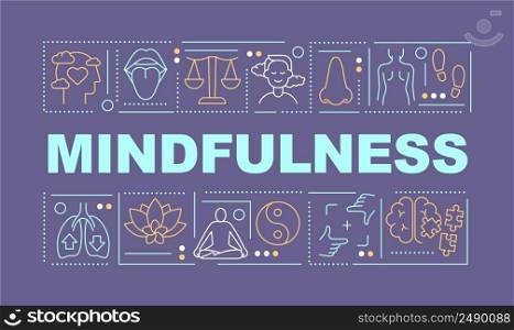 Developing mindfulness word concepts dark purple banner. Breathing techniques. Infographics with icons on color background. Isolated typography. Vector illustration with text. Arial-Black font used. Developing mindfulness word concepts dark purple banner