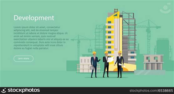 Development. Building Process. Three Businessmen. Development. Three businessmen in yellow helmets discussing new project. Bag of money. Unfinished high yellow building behind. Industrial cranes. Web Banner. Cartoon design. Flat style. Vector
