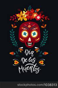 Dia de Los Muertos, Mexican Day of the Dead. Greeting card with hand drawn lettering, flowers, skulls on dark blue background. Vector illustrations. Dia de Los Muertos, Mexican Day of the Dead. Greeting card with hand drawn lettering