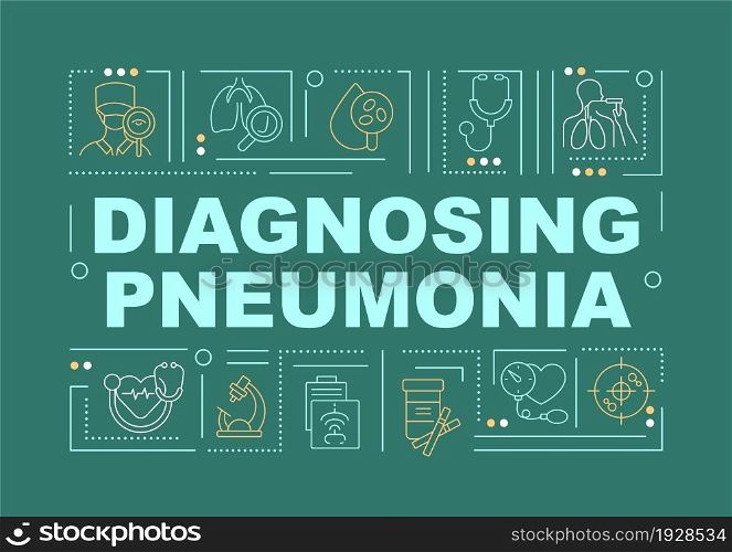Diagnosing pneumonia green word concepts banner. Physical exam. Infographics with linear icons on turquoise background. Isolated creative typography. Vector outline color illustration with text. Diagnosing pneumonia green word concepts banner