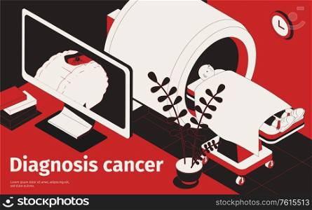 Diagnosis cancer isometric background with medical apparatus for screening human character of patient and editable text vector illustration