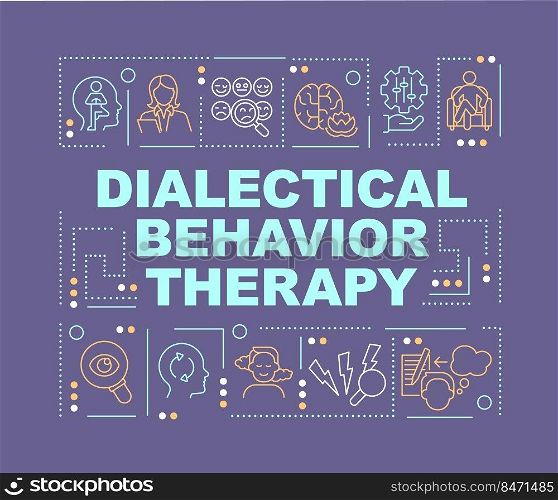 Dialectical behavior therapy word concepts purple banner. Infographics with editable icons on color background. Isolated typography. Vector illustration with text. Arial-Black font used. Dialectical behavior therapy word concepts purple banner