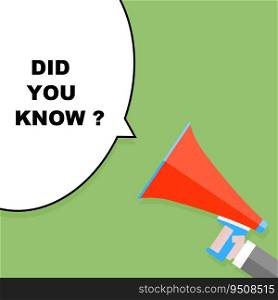 Did you know speech bubble. Cartoon pop art announcement poster with megaphone. Vector illustration. Did you know speech bubble
