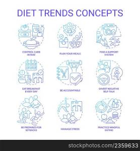 Diet trends blue gradient concept icons set. Healthy lifestyle and eating. Weight control idea thin line color illustrations. Isolated symbols. Roboto-Medium, Myriad Pro-Bold fonts used. Diet trends blue gradient concept icons set