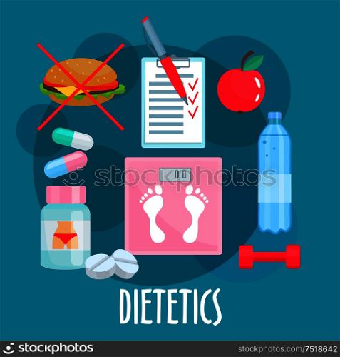 Dietetics, nutrition and healthy lifestyle symbol with weight loss tips such as fresh apple fruit, prohibition sign of fast food, bottle of water and food diary, dumbbell, vitamins, diet pills and scales in the center. Flat style. Dietetics, nutrition, healthy lifestyle flat icon