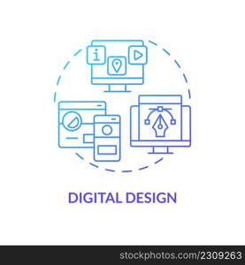 Digital design blue gradient concept icon. Visual component of website. Advanced digital skills abstract idea thin line illustration. Isolated outline drawing. Myriad Pro-Bold fonts used. Digital design blue gradient concept icon