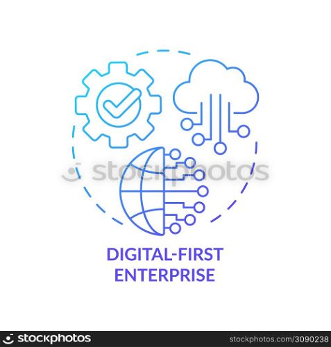 Digital-first enterprise blue gradient concept icon. Corporate technology. Trends in business abstract idea thin line illustration. Isolated outline drawing. Myriad Pro-Bold font used. Digital-first enterprise blue gradient concept icon