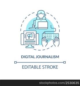 Digital journalism turquoise concept icon. Desired skill for future employment abstract idea thin line illustration. Isolated outline drawing. Editable stroke. Arial, Myriad Pro-Bold fonts used. Digital journalism turquoise concept icon