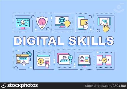 Digital skills word concepts blue banner. Computer systems literacy. Infographics with icons on color background. Isolated typography. Vector illustration with text. Arial-Black font used. Digital skills word concepts blue banner