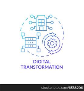 Digital transformation blue gradient concept icon. IT modernization and technology. Business trend abstract idea thin line illustration. Isolated outline drawing. Myriad Pro-Bold font used . Digital transformation blue gradient concept icon
