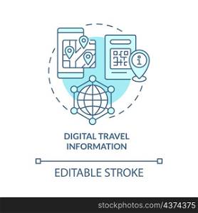 Digital travel information turquoise concept icon. Touchless system abstract idea thin line illustration. Isolated outline drawing. Editable stroke. Roboto-Medium, Myriad Pro-Bold fonts used. Digital travel information turquoise concept icon
