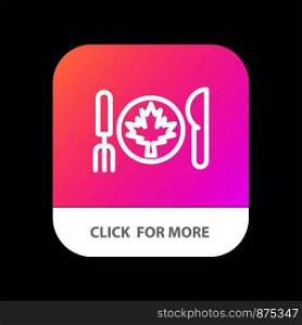 Dinner, Autumn, Canada, Leaf Mobile App Button. Android and IOS Line Version