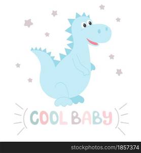 Dinosaur and hand lettering cool baby postcard. Cute funny character with an inscription, vector illustration. Template for children s postcards, congratulations or print.. Dinosaur and hand lettering cool baby postcard.