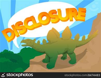 Dinosaur with speech bubble saying Disclosure word.