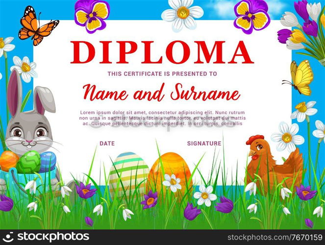 Diploma or certificate with Easter eggs and bunny, vector kids education. School graduation diploma, achievement or appreciation certificate template with frame background of Easter chick and flowers. Diploma or certificate with Easter eggs and bunny