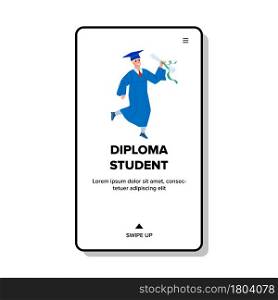 Diploma Student Got On Graduation Ceremony Vector. University Certificate Diploma Student Holding Happy Teenager Boy. Character Young Guy Successful Graduate Web Flat Cartoon Illustration. Diploma Student Got On Graduation Ceremony Vector