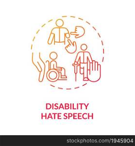 Disability hate speech red gradient concept icon. Human rights violation abstract idea thin line illustration. Disablist attitude. Social prejudices. Vector isolated outline color drawing. Disability hate speech red gradient concept icon