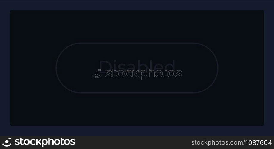 Disabled button UI element template. Avoid click. Editable isolated vector dashboard component. Flat user interface. Visual data presentation. Web design widget for mobile application with dark theme. Disabled button UI element template