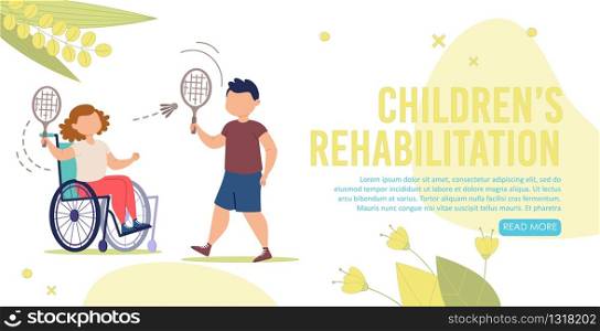 Disabled Children Physical Rehabilitation Trendy Flat Vector Web Banner, Landing Page Template. Child with Disabilities, Girl in Wheelchair Having Fun, Playing Badminton with Friend Illustration
