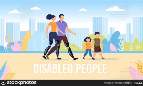 Disabled People Happy, Full Life Trendy Flat Vector Banner, Poster Template. Father and Mother with Disabilities, Disabled Parents with Prosthesis Walking Together with Children Outdoor Illustration