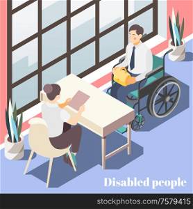 Disabled people isometric poster with female manager talking to male person in wheelchair in office interior vector illustration