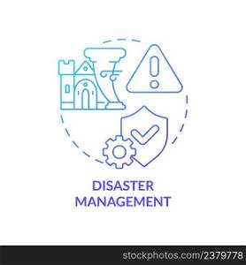 Disaster management blue gradient concept icon. Heritage protection. Developmental activity abstract idea thin line illustration. Isolated outline drawing. Myriad Pro-Bold font used. Disaster management blue gradient concept icon