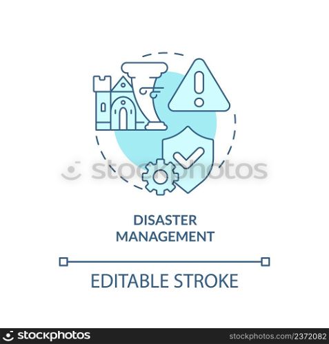 Disaster management turquoise concept icon. Heritage safety. Developmental activity abstract idea thin line illustration. Isolated outline drawing. Editable stroke. Arial, Myriad Pro-Bold fonts used. Disaster management turquoise concept icon