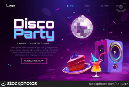 Disco party banner with light ball, cake, cocktail and speaker in night club. Vector landing page of music event, dance party with cartoon illustration of disco ball, dessert and drink. Disco party banner with light ball, cake, cocktail