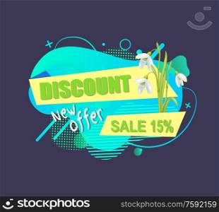 Discount and snowdrops, sale emblem 15 percent off and spring flowers isolated on dark blue. Vector best offer lettering and springtime blossoms. Discount and Snowdrops, Sale Emblem 15 Percent Off