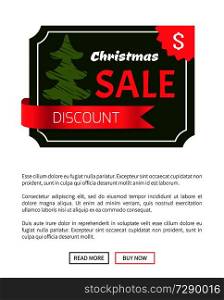 Discount Christmas sale banner with green new year tree vector illustration with advertising text isolated on deep green template, red ribbon buttons. Discount Christmas Sale Banner with Green Tree