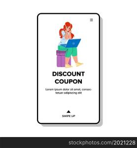 Discount Coupon Using Young Woman Shopper Vector. Happy Girl Getting Discount Coupon Present From Store For Making Purchase Or Buying Service. Character Web Flat Cartoon Illustration. Discount Coupon Using Young Woman Shopper Vector